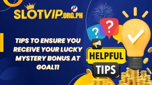 Tips to Ensure Receive Bonus at Goal11